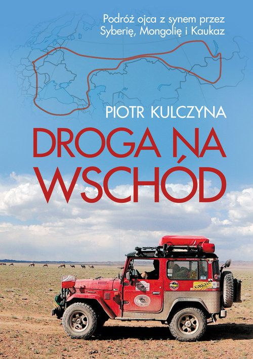 Piotr Kulczyna "Droga na Wschód"